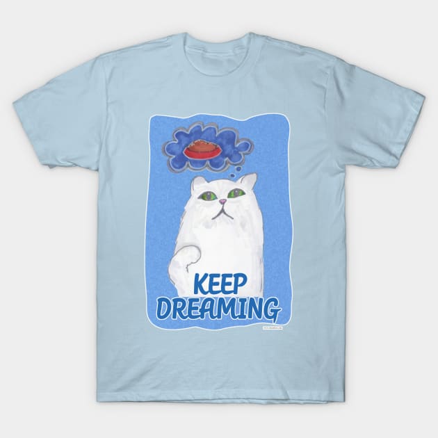 Keep Dreaming Cat Cartoon Fun T-Shirt by Tshirtfort
